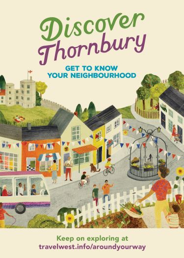 Discover Thornbury. Get to know your neighbourhood. Keep on exploring at travelwest.info/aroundyourway